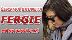 Čerstvá bruneta Fergie z Black Eyed Peas má na hlavě pleš
