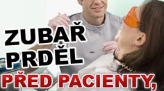 Zubař prděl před pacienty, dostane trest