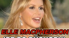 Sexy Elle MacPherson jde do důchodu