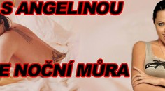 Sex s Angelinou Jolie byl noční můra