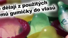 V Číně dělají z použitých kondomů gumičky do vlasů