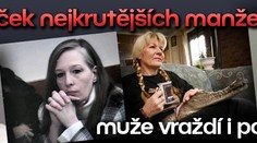 Žebříček nejkrutějších manželek: muže vraždí i ponižují