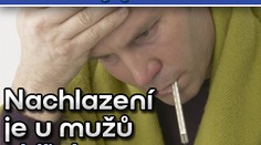 Vědecky potvrzeno: "nachlazení" je u mužů "chřipka"