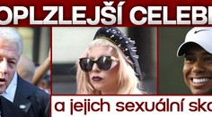 Nejoplzlejší celebrity a jejich sexuální skandály