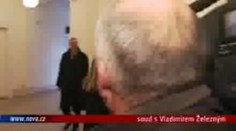 VIDEO: Na soudu s Vladimírem Železným bylo o zábavu postaráno