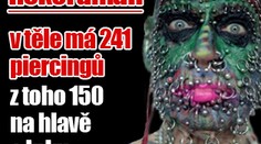 Rekordman: v těle má 241 piercingů. Hlavně na hlavě a krku