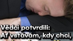 Vědci potvrdili: Ať vstávám, kdy chci, probouzím se v 10