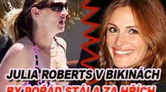 Julie Roberts v bikinách by i ve 40 letech stála za hřích
