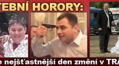 SVATEBNÍ HORORY: když se nejšťastnější den změní v TRAGÉDII
