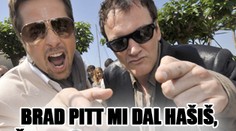 Brad Pitt mi dal hašiš, přiznal Quentin Tarantino
