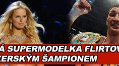 Česká supermodelka flirtovala s boxerským šampionem
