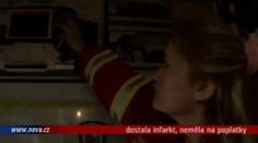 VIDEO: Dostala infarkt, neměla na poplatky