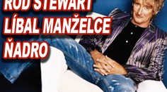 Rod Stewart vášnivě líbal manželce ňadro