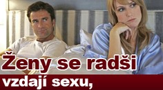 Ženy se radši vzdají sexu, než aby přibraly