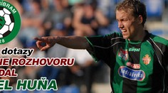 Huňa: Profesionálním fotbalistou jsem se stal v 25 letech