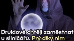 Druidové chtějí zaměstnat u silničářů. Prý díky nim mizí nehody