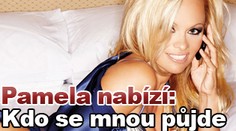 Pamela nabízí: Kdo se mnou půjde do postele?