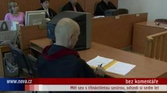 VIDEO: Měl sex s třináctiletou sestrou, odsedí si sedm let