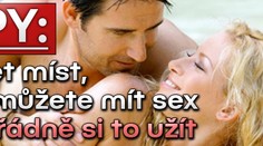TIPY: Deset míst, kde můžete mít sex a pořádně si to užít