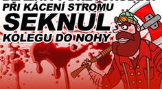 Bláznivý dřevorubec: při kácení stromu seknul kolegu do nohy
