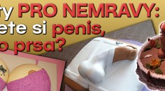 Dorty pro nemravy: přejete si penis, nebo prsa?