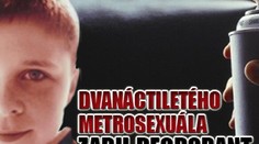 Dvanáctiletého metrosexuála zabil deodorant