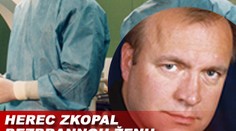 Herec z Nemocnice zkopal bezbrannou ženu