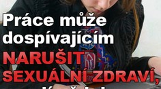 Práce může dospívajícím narušit sexuální zdraví, varují vědci