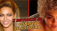 Z Beyoncé je ošklivá tlusťoška