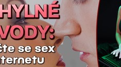 ÚCHYLNÉ NÁVODY: Naučte se sex na internetu