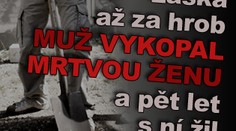 Vyhrabal mrtvolu z hrobu a pět let s ní žil