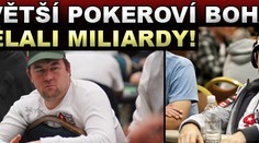 Největší pokeroví boháči: VYDĚLALI MILIARDY!