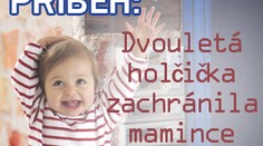 PŘÍBĚH: Dvouletá holčička zachránila mamince život