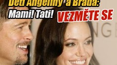 Děti Angeliny a Brada: Mami, tati, vezměte se!