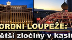 REKORDNÍ LOUPEŽE: Největší zločiny v kasinech