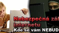 Nebezpečná zákoutí na internetu: kde se vám NEBUDE líbit