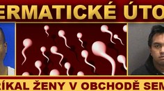 Spermatické útoky: Postříkal ženy v obchodě SEMENEM
