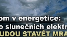 Průlom v energetice: Místo slunečních elektráren se budou stavět mračné.