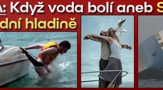 VIDEA: Když voda bolí aneb Smůla na vodní hladině