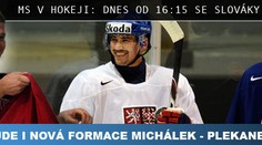 Hokejisté musí porazit Slovensko, nastoupí i Michálek a Eliáš