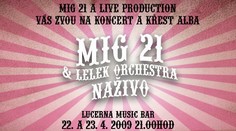 SOUTĚŽ o lístky na křest CD MIG 21 má svého vítěze