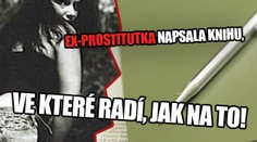 Exprostitutka napsala knihu. Radí mladším, jak na to