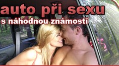Nabourala auto při sexu s náhodnou známostí. Tvrdila, že to byl únos
