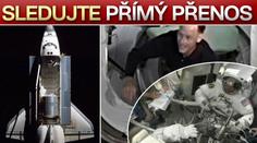 ŽIVÉ VYSÍLÁNÍ: Astronauti z Atlantisu VYSTUPUJÍ DO VESMÍRU