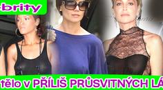 Celebrity ukazují tělo v PŘÍLIŠ PRŮSVITNÝCH LÁTKÁCH