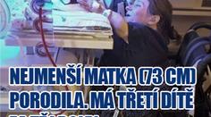 Nejmenší matka (73 cm) porodila. Má třetí dítě za tři roky