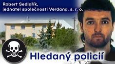 To je kšeftař se smrtícím alkoholem Sedlařík! Policii uniká