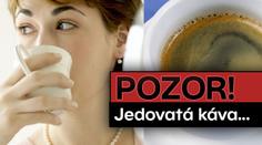 POZOR! Káva Mocca Standard má jed. Může poškodit ledviny!