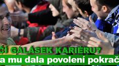 Ukončí Galásek kariéru? Rodina mu dala povolení pokračovat