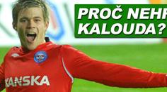 VIDEO: Proč nehraje Kalouda?
